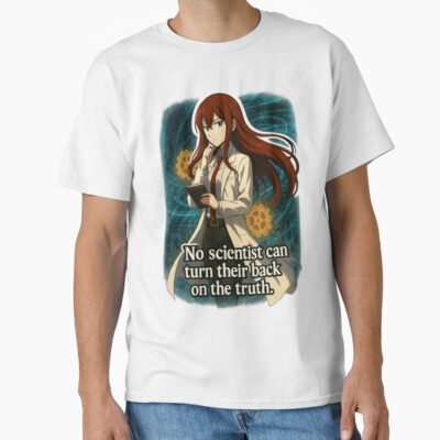 Kurisu Makise From Steins Gate With Quote Scientist T-shirt